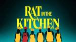 The image for RAT IN THE KITCHEN WATCH PARTY